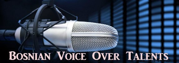 bosnian voice over talents and VO artist or professional voice actors